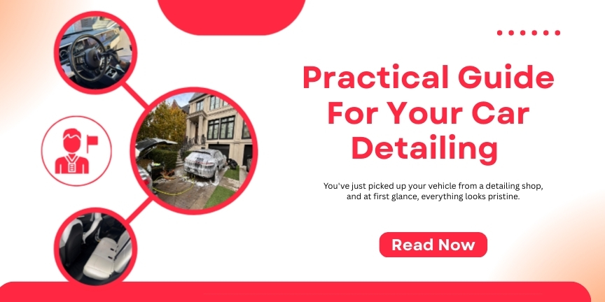 Practical Guide For Your Car Detailing