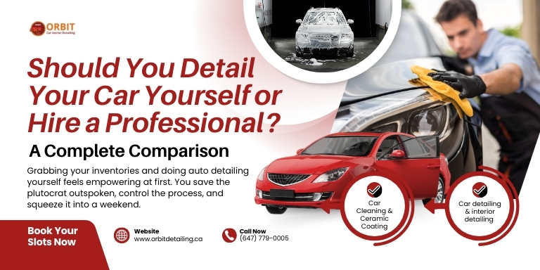 Should You Detail Your Car Yourself or Hire a Professional